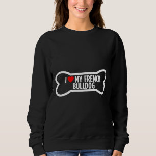Sudadera Frenchie I Heart Love My French Bulldog Dog Bone