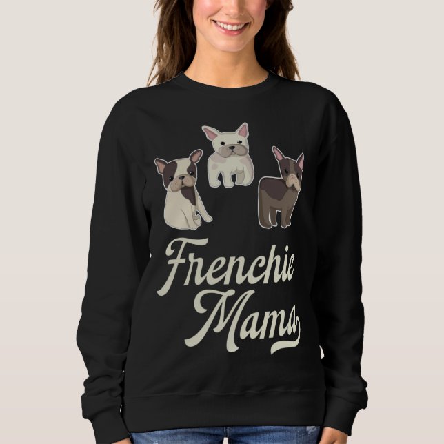 Sudadera Frenchie Mama with Cute  French Bulldogs (Anverso)