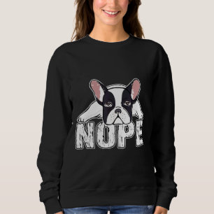 Sudadera Frenchie Nope Lazy Bulldog francés Perro Mamá Papá