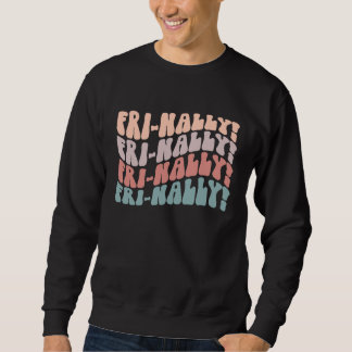 Sudadera Fri Yay Teacher Life Viernes por fin de semana Vib