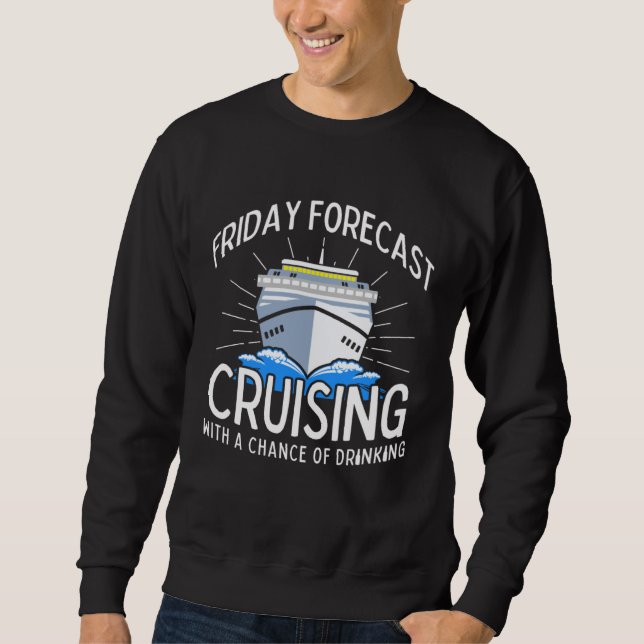Sudadera Friday Forecast Cruising With A Chance Of Drinking (Anverso)