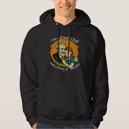 Sudadera Friend of Bill and of Dorothy -