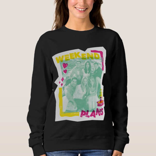 Sudadera FRIENDS™ | Planes para el fin de semana (Anverso)