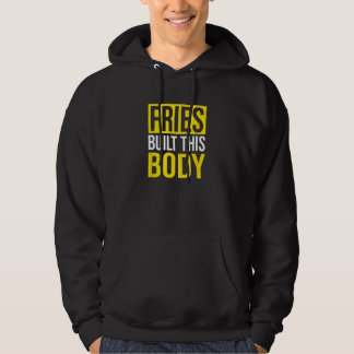 Sudadera Fries Construyeron Este Cuerpo, Fries Franceses