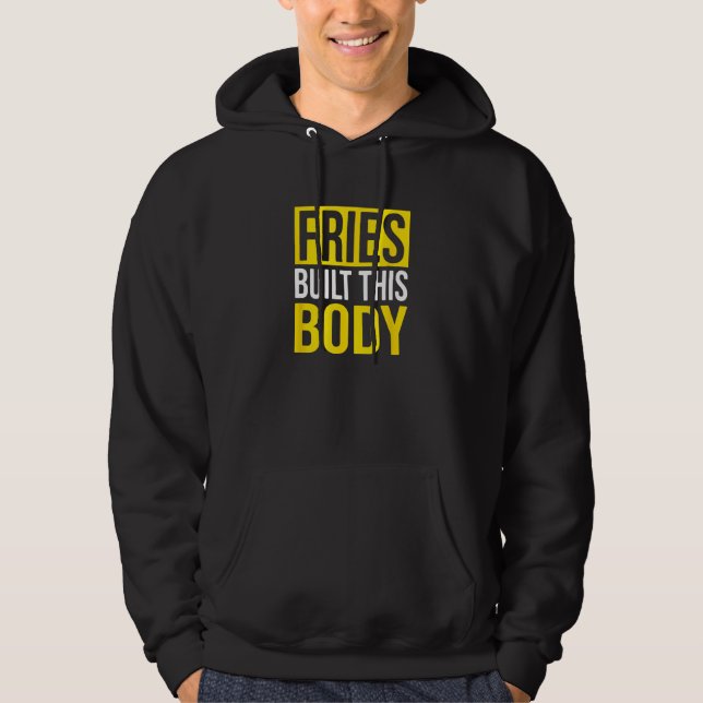 Sudadera Fries Construyeron Este Cuerpo, Fries Franceses (Anverso)