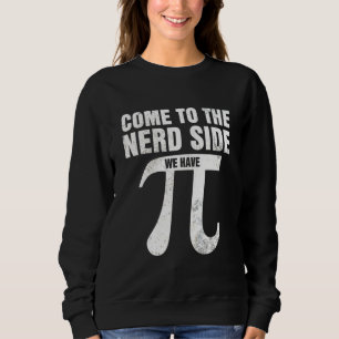 Sudadera Friki ven al lado de los frikis tenemos Pi friki d