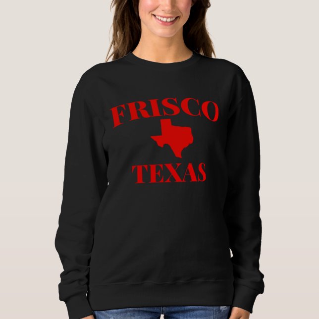 Sudadera Frisco Texas TX City State Home Tourist Souvenir (Anverso)