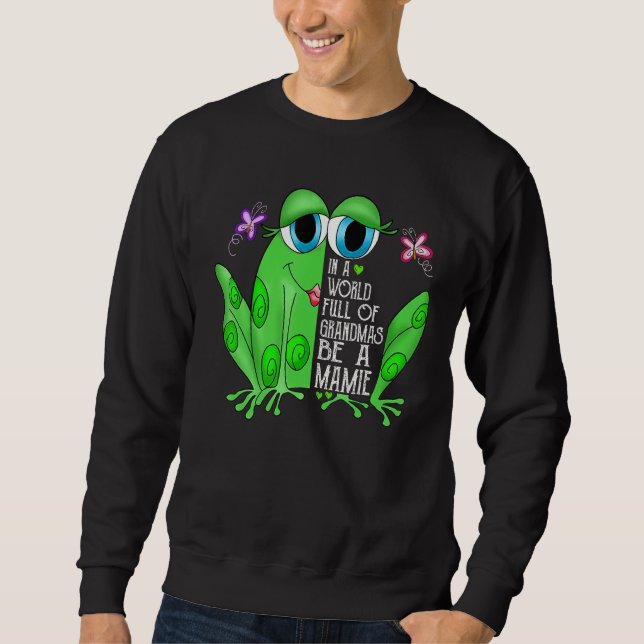 Sudadera Frog In A World Full Of Grandmas Be A Mamie (Anverso)