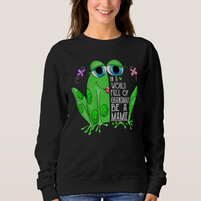 Sudadera Frog In A World Full Of Grandmas Be A Mamie (Anverso)