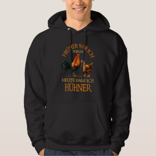 Sudadera Früher War Ich Normal Chicken Coop Chicken Farmer