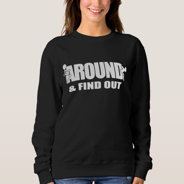 Sudadera Fu Ck Around Y Averigua (Anverso)