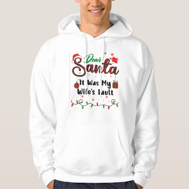 Sudadera Fue culpa de mi esposa comparar a Navidades con Sa (Anverso)