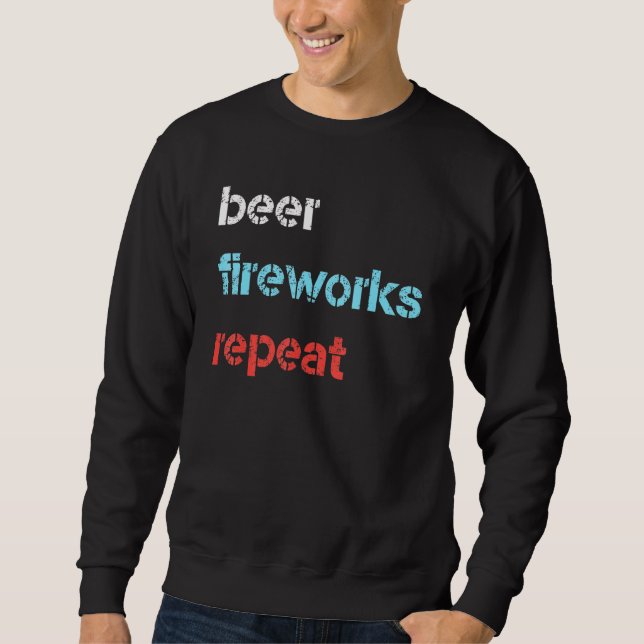 Sudadera Fuegos artificiales De Cerveza Repiten El 4 De Jul (Anverso)