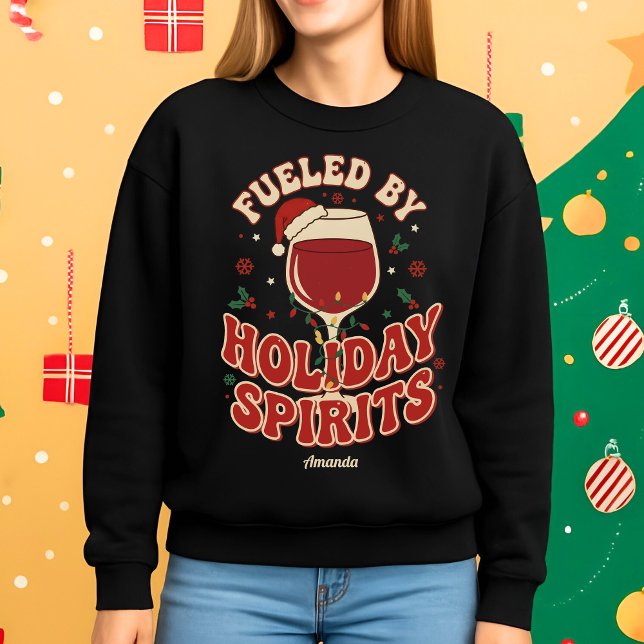 Sudadera Fueled by Holiday Spirits Funny Wine Christmas (Subido por el creador)