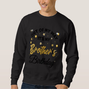 Sudadera Fuera de mi camino es el cumpleaños 1 de mi herman