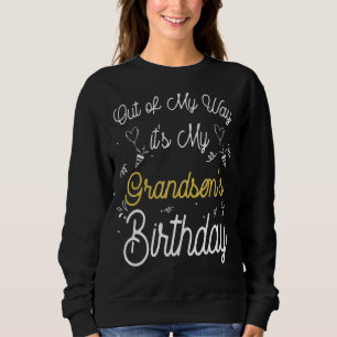 Sudadera Fuera de mi camino es el cumpleaños de mi Gandson