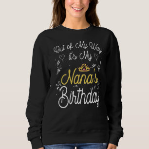 Sudadera Fuera de mi camino es el cumpleaños de mi Nana