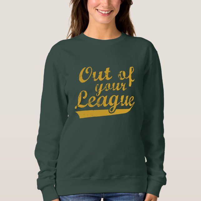 Sudadera Fuera de tu liga (Anverso)