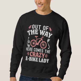 Sudadera Fuera Del Camino Aquí Viene La Loca Dama De Bicicl