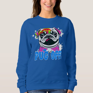 Sudadera ¡Fuera! Pintura de rociado de graffiti de pug