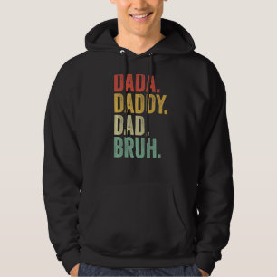 Sudadera Fui De Dadá A Papi A Papá A Padre Bruto