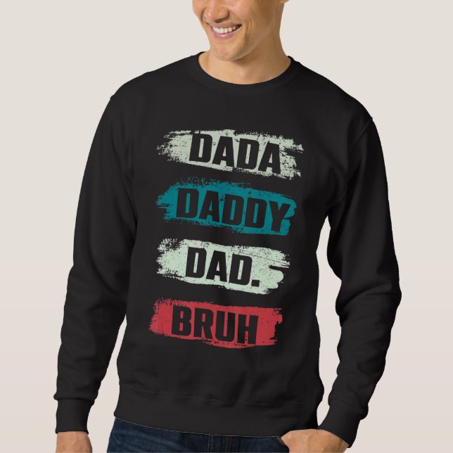Sudadera Fui De Dadá A Papi A Papá A Padres Brutos D (Anverso)