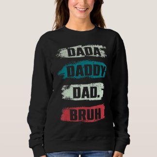 Sudadera Fui De Dadá A Papi A Papá A Padres Brutos D