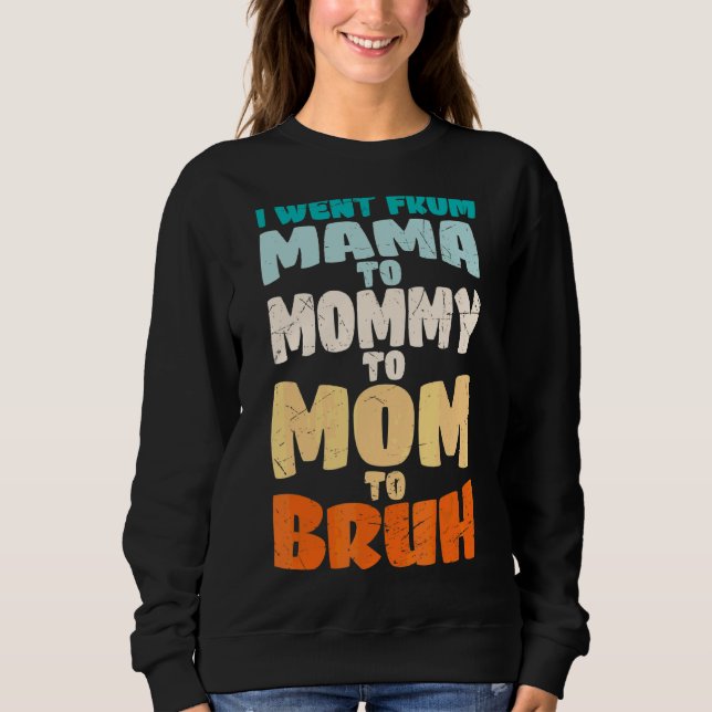 Sudadera Fui De Mamá A Mamá A Mamá A Madres Brujas. (Anverso)