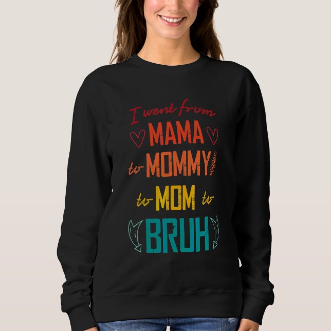 Sudadera Fui De Mamá A Mamá A Mamá A Madres Brujas. (Anverso)