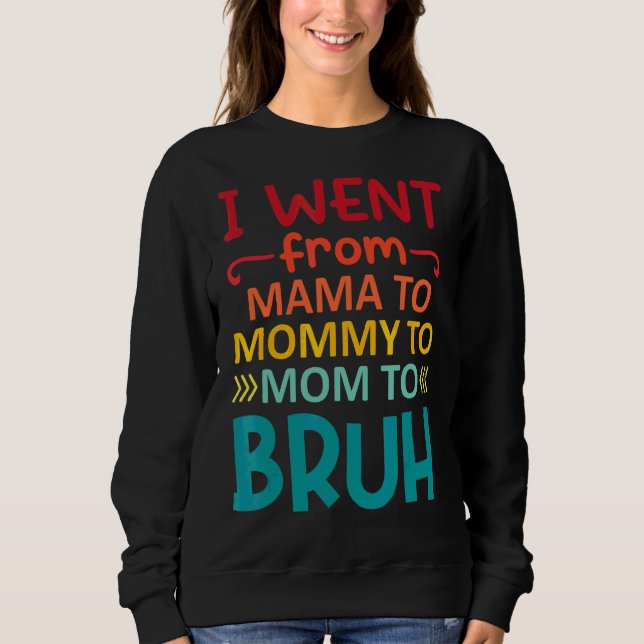 Sudadera Fui De Mamá A Mamá A Mamá A Madres Brujas. (Anverso)