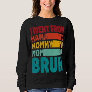 Sudadera Fui De Mamá A Mamá A Mamá A Madres Brujas.