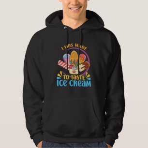 Sudadera Fui hecho para probar el postre de gelato de helad