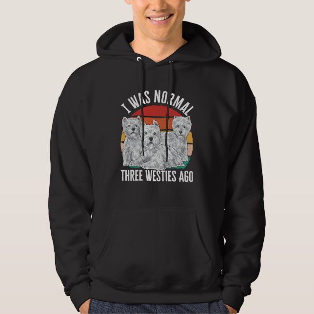 Sudadera Fui normal hace tres Westies West Highland White (Anverso)