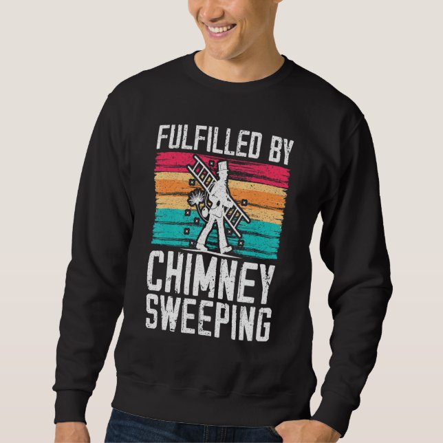 Sudadera Fulfilled By Chimney Sweeping Fireplace Chimney Sw (Anverso)