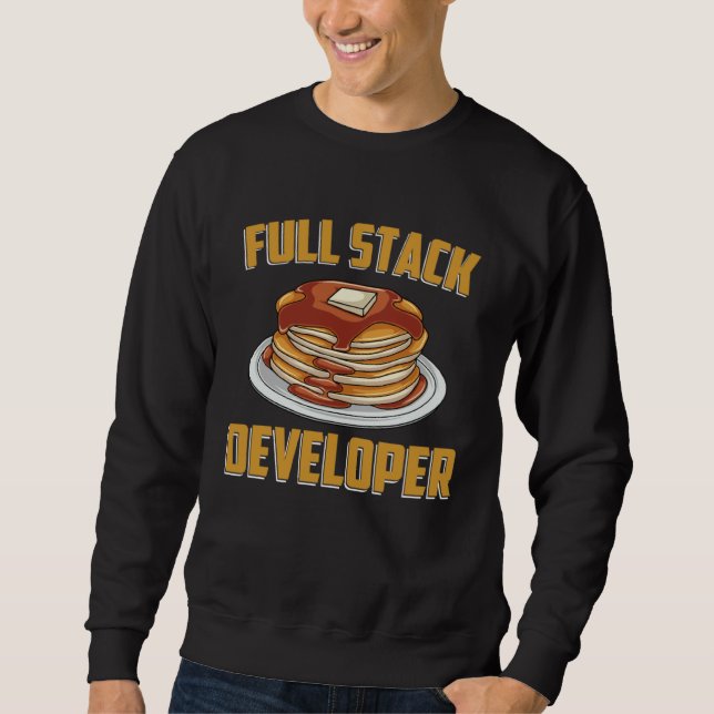 Sudadera Full Stack Developer  Computer Programmer Pancake  (Anverso)