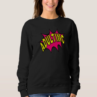Sudadera Fun Adulting Graphic
