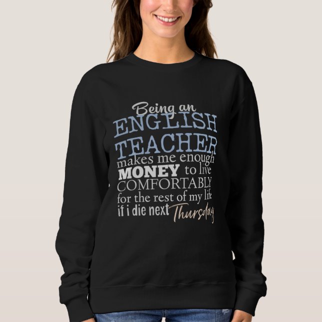 Sudadera Fun English Teacher Salary Joke To Educate & Teach (Anverso)