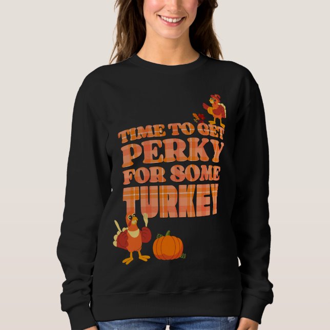 Sudadera Fun PERKY PARA TURQUÍA Acción de Gracias (Anverso)