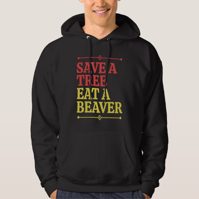 Sudadera Fun  Save a tree eat a beaver  1 (Anverso)