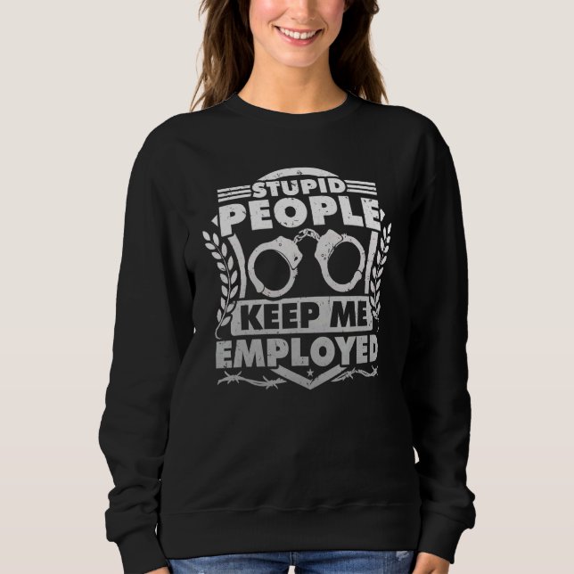 Sudadera Funcionaria Correccional Gente Estúpida Me Mantien (Anverso)