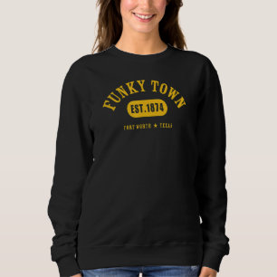 Sudadera FUNKY TOWN Fort Wort TX