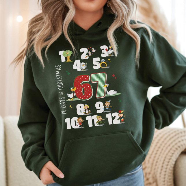 Sudadera Funny 12 Days of Christmas 67 Six Seven Meme Black (Funny 12 Days of Christmas 67 6 7 Six Seven Meme 2025 Xmas Holiday Humor forest green hoodie)