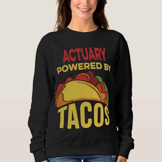 Sudadera Funny Actuario Retro Alimentado Por Tacos | Taco L (Anverso)