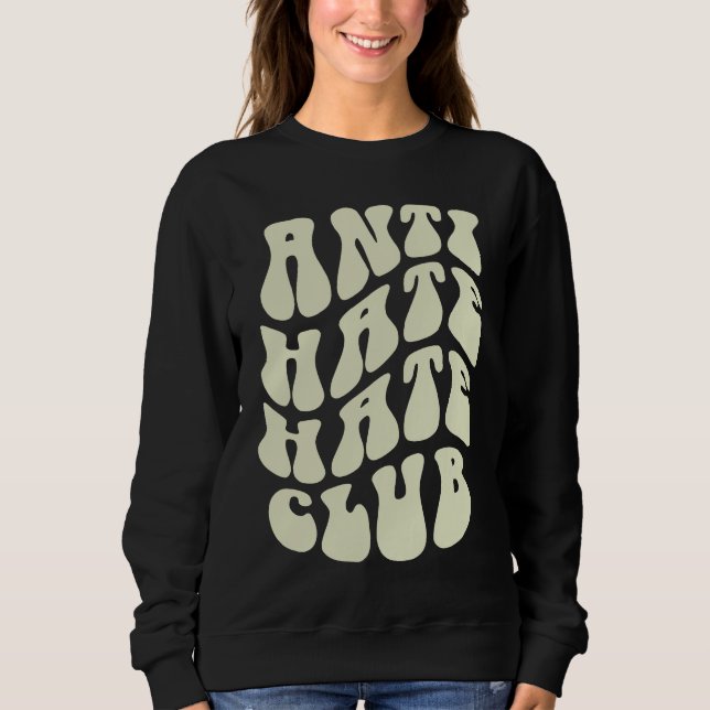 Sudadera Funny ANTI HATE Hater CLUB Sarcastic Be Kind Meme  (Anverso)