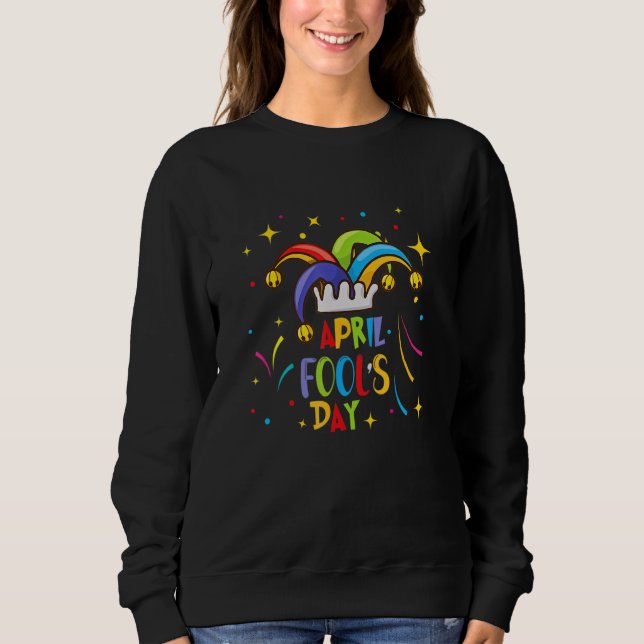 Sudadera Funny April Fools Day Pranks Kit 1 de abril Chiste (Anverso)