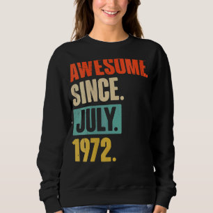 Sudadera Funny Awesome De 50 Años Desde Julio De 1972 50th 