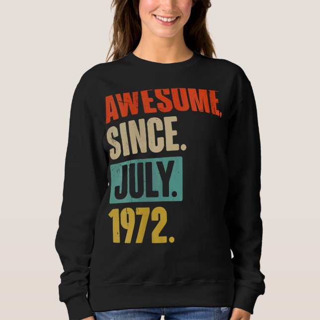 Sudadera Funny Awesome De 50 Años Desde Julio De 1972 50th  (Anverso)