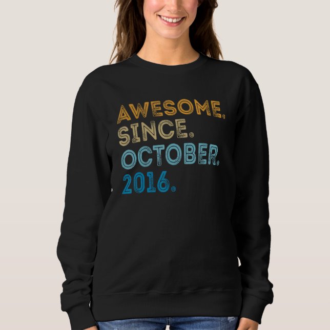 Sudadera Funny Awesome De 6 años desde octubre de 2016 6th  (Anverso)