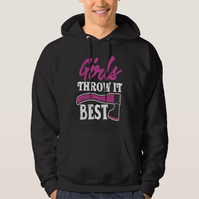 Sudadera Funny Axe Throwing   Ax Thrower Girls Throw It Bes (Anverso)