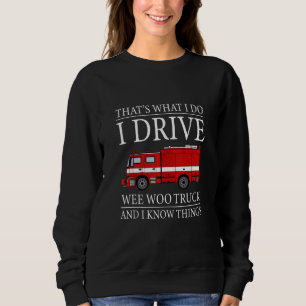 Sudadera Funny bombero que es lo que hago que conduzco Wee